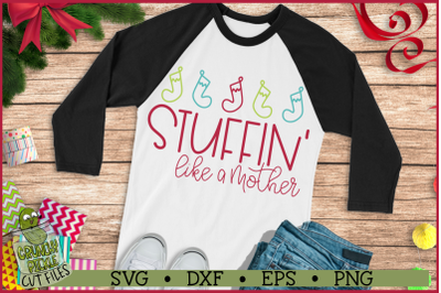 Stuffin&#039; Like a Mother Christmas SVG