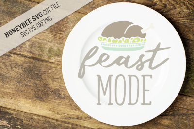 Feast Mode SVG Cut File
