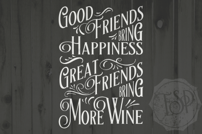 Great Friends Bring More Wine, Wine, SVG DXF PNG, Cutting File, Printable
