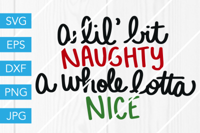 Naughty Nice Christmas SVG DXF EPS JPG Cut File Cricut Silhouette