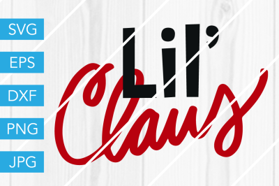 Lil Claus Christmas SVG DXF EPS JPG Cut File Cricut Silhouette Cameo
