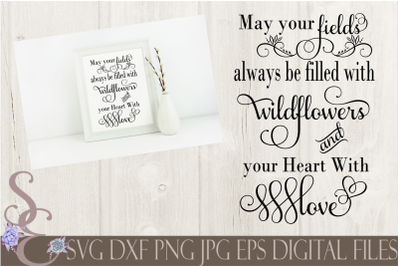 May Your Fields Always Be Filled With Wildflowers SVG