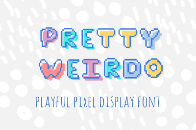 PRETTY WEIRDO pixel display font