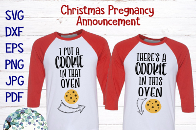 Christmas Pregnancy Announcement SVG | I Put A Cookie In That Oven
