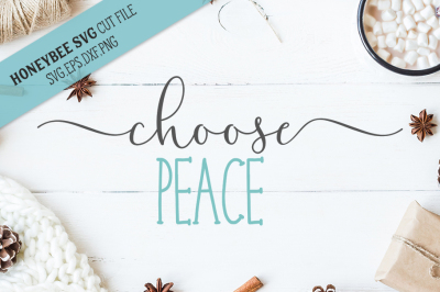 Choose Peace SVG Cut File