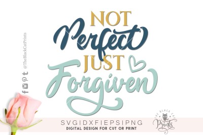 Not Perfect Just Forgiven SVG DXF EPS PNG