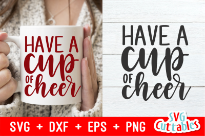 Have a Cup of Cheer | Christmas Cut File