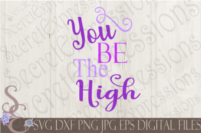 You Be The High SVG