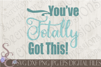 You've Totally Got This SVG