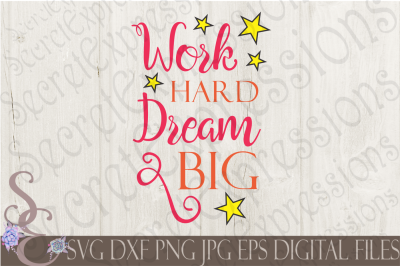 Work Hard Dream Big SVG