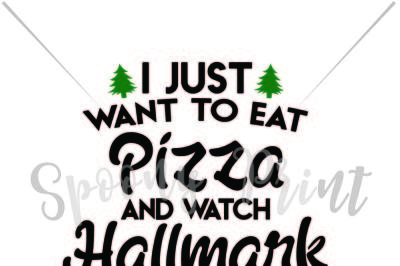 Eat pizza and watch halmark movies