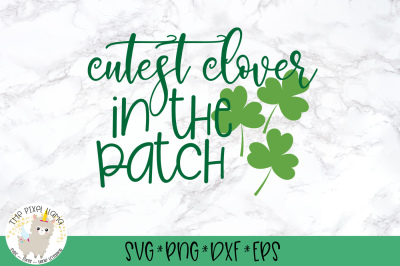 Cutest Clover In The Patch SVG