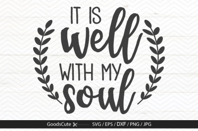 Download Download It Is Well With My Soul SVG Free - Free Design ...