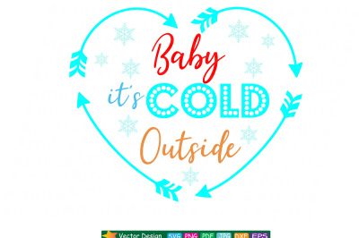Baby it's Cold Outside SVG 