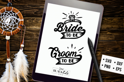 Bride to be SVG  Groom to be SVG