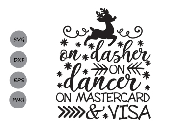 on dasher on dancer on mastercard and visa svg, christmas svg, holiday