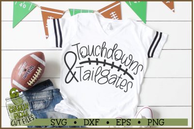 Touchdowns &amp; Tailgates Football SVG