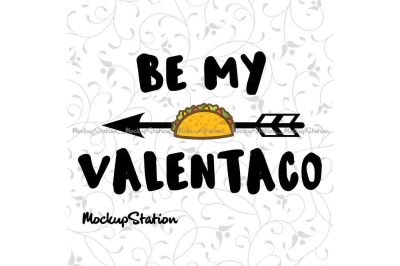 Be My Valentaco svg, Be my Valentine PNG, Valentine Day cut file