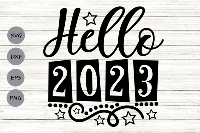 hello 2023 svg, new years svg, new years eve svg, new years 2023 svg.