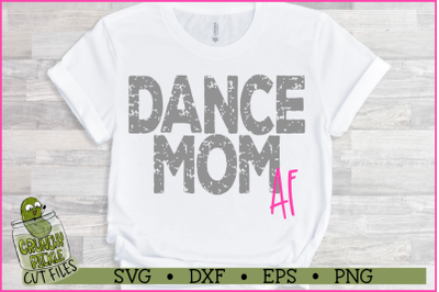 Dance Mom AF SVG