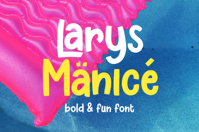 Larys Manice Bold &amp; Fun Font