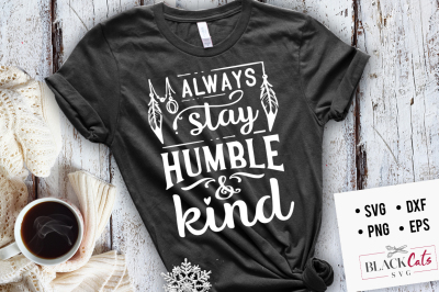 Always stay humble and kind SVG