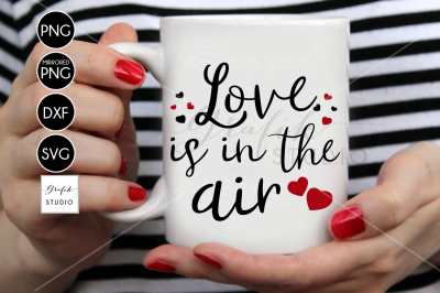 love is in the air Valentine SVG File