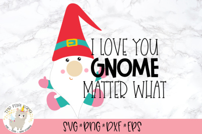 I Love You GNOME Matter What SVG Cut File