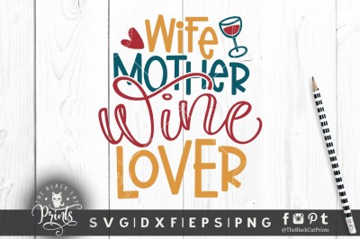 Wife Mother Wine Lover SVG DXF PNG
