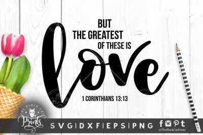 The Greatest of these is Love, 1 Corinthians 13:13 SVG DXF EPS PNG