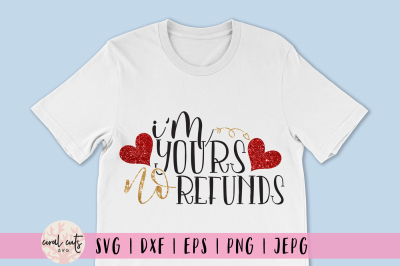 I Am your no refunds - Love SVG EPS DXF PNG