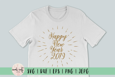 Happy New Year 2019 - New Year Svg