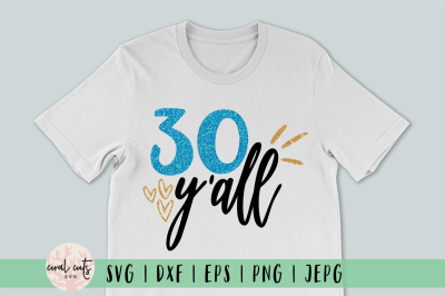 30 y'all - Birthday SVG EPS DXF PNG