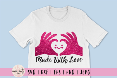 Made with love - Love SVG EPS DXF PNG