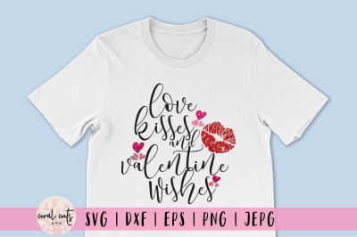 Love kisses and valentine wishes - Love SVG EPS DXF PNG