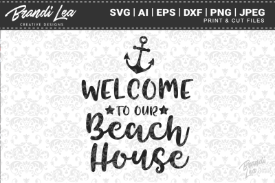 Welcome To Our Beach House Cut Files
