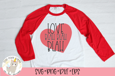 Love Blah Blah Blah Anti Valentine SVG Cut File