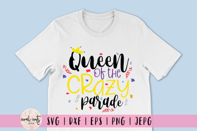 Queen of the crazy parade - Mardi Gras SVG EPS DXF PNG