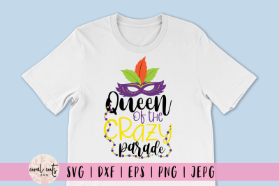 Mardi Gras SVG EPS DXF PNG - Queen of the crazy parade