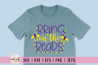 Bring on the beads - Mardi Gras SVG EPS DXF PNG