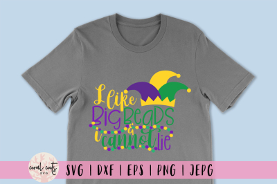 I Like big beads and I can't lie - Mardi Gras SVG EPS DXF PNG