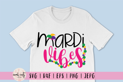 Mardi vibes - Mardi Gras SVG EPS DXF PNG