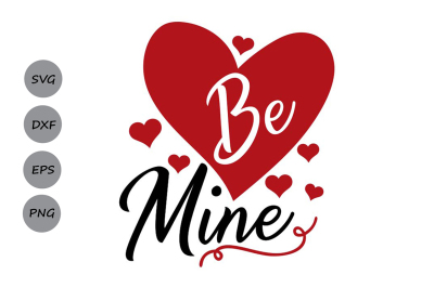 be mine svg, valentine&#039;s day svg, valentine svg, love svg, heart svg.