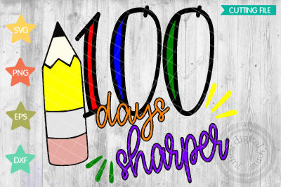 100 Days Sharper svg t-shirt design, 100th Day of School SVG cut file