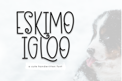 Eskimo Igloo - A Fun &amp; Quirky Handwritten Font