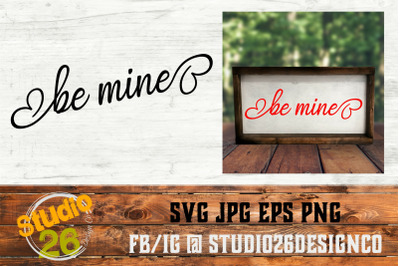 Valentine - Be Mine - SVG EPS PNG
