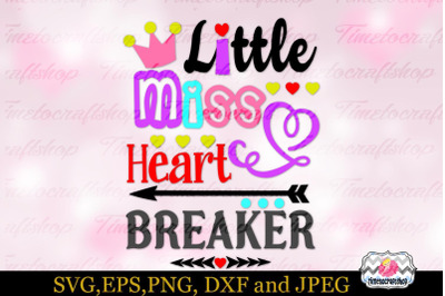 SVG, Dxf, Eps &amp; Png Valentines Little Miss Heart Breaker