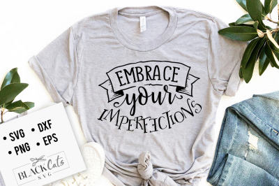Embrace your imperfections SVG