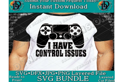 I have control issues file Gamer SVG Games svg Xbox svg Xbox Controlle