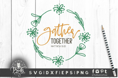 Gather together, Matthew 18:20 SVG DXF EPS PNG
